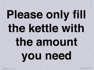Please only fill the kettle with the amount you need